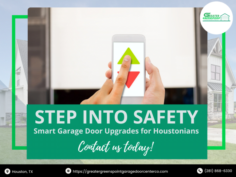 Step into Safety: Smart Garage Door Upgrades for Houstonians