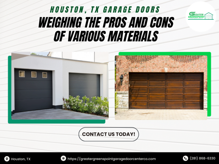Houston, TX Garage Doors: Weighing the Pros and Cons of Various Materials