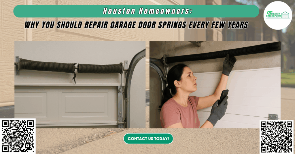Houston Homeowners: Why You Should Repair Garage Door Springs Every Few Years - Greater Greenspoint Garage Door Center Co.