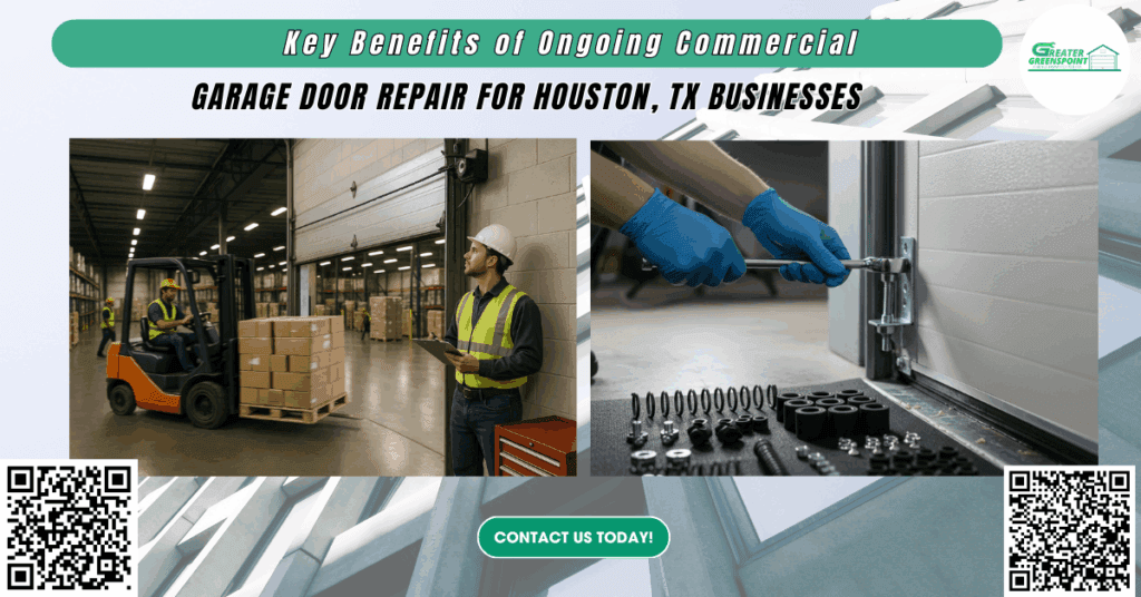 Key Benefits of Ongoing Commercial Garage Door Repair for Houston, TX Businesses - Greater Greenspoint Garage Door Center Co.